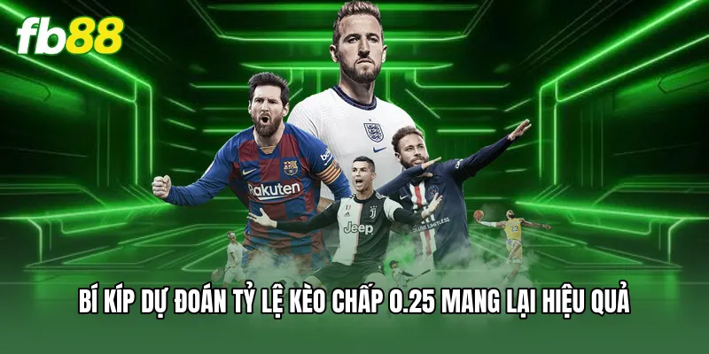Kèo Chấp 0.25 - Bí Kíp Soi Tỷ Lệ Thể Thao Bất Bại Tại FB88 2 Bí kíp dự đoán tỷ lệ kèo chấp 0.25 mang lại hiệu quả