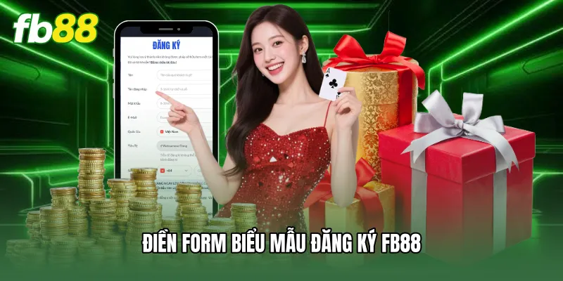 Điền form biểu mẫu đăng ký FB88